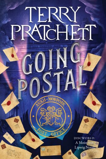 Going Postal: A Novel of Discworld – An Ingenious Satire of Government, Technology, and Human Nature (Moist von Lipwig, 1) Cover Image
