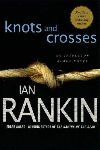 Knots and Crosses: An Inspector Rebus Novel (Inspector Rebus series Book 1) Cover Image