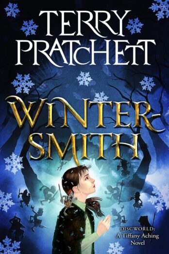 Wintersmith: An Award-Winning YA Discworld Fantasy Featuring Young Witch Tiffany Aching, Granny Weatherwax, and the Wee Free Men Cover Image